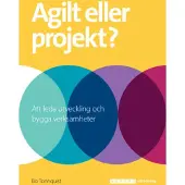 Agilt eller projekt?
