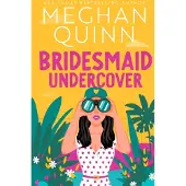 Bridesmaid Undercover