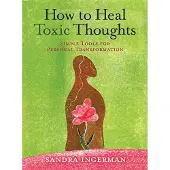 How to Heal Toxic Thoughts - Simple Tools for Personal Transformation