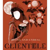 Ginza.se Clientele: Alone & Unreal / Best Of...