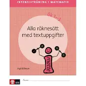 Intensivträning ma åk 1-3 Alla räknesätt med textuppgifter Elevhäfte