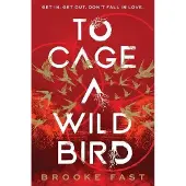 To Cage a Wild Bird