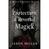 Protection & Reversal Magic (New)