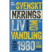 Svenskt näringsliv i omvandling från 1980 till våra dagar