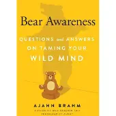 Bear Awareness - Questions and Answers on Taming Your Wild Mind