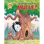 Vem kan hitta Mulle?