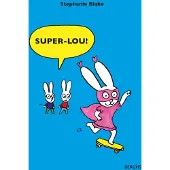 Super-Lou!