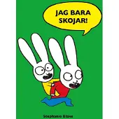 Jag bara skojar!