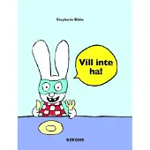 Vill Inte Ha!