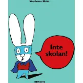 Inte skolan!