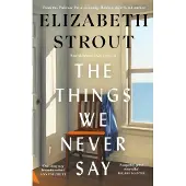 The Things We Never Say