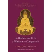 The Bodhisattva Path of Wisdom and Compassion (volume 2)