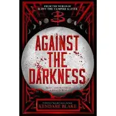 Against the Darkness