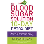 The Blood Sugar Solution 10-Day Detox Diet