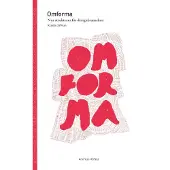 Omforma - Nya Strukturer För Designbranschen