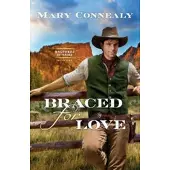 Braced for Love