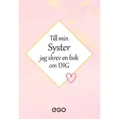 Till min syster - jag skrev en bok om dig
