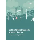 Det brottsförebyggande arbetet i Sverige 2025 : Nuläge och utvecklingsbehov
