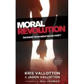 Moral Revolution – The Naked Truth About Sexual Purity