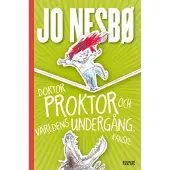 Doktor Proktor och världens undergång. Kanske.