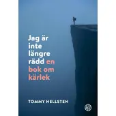 Jag är inte längre rädd : En bok om kärlek