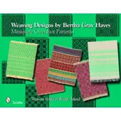 Weaving Designs by Bertha Gray Hayes - Miniature Overshot Patterns