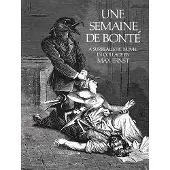 Semaine De Bonte - A Surrealistic Novel in Collage