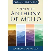 Year With Anthony De Mello - Waking Up Week by Week