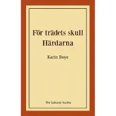 För trädets skull ; Härdarna