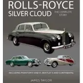 Rolls-Royce Silver Cloud - The Complete Story