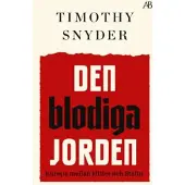 Den blodiga jorden : Europa mellan Hitler och Stalin