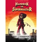Handbok för superhjältar. Del 1: Handboken