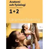 Anatomi och fysiologi 1+2, lärarhandledning