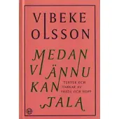Medan vi ännu kan tala