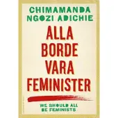 Alla borde vara feminister