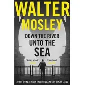 Down the River Unto the Sea