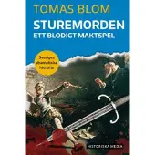 Sturemorden : Ett blodigt maktspel