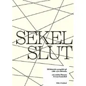 Sekelslut : idéhistoriska perspektiv på 1980- och 1990-talen