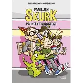 Familjen Skurk på inflyttningsfest