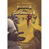 Handbok för superhjältar. Superskurkar