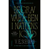 Begrav våra ben i nattens jord