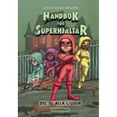 Handbok för superhjältar. Alla ljuger