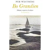 Bo Grandien : diktare, reporter, forskare