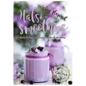 Hälso-smoothies : boosta med vitaminer, mineraler och antioxidanter