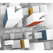 Coast2Coast Tixler David (trio): Universal Citizen