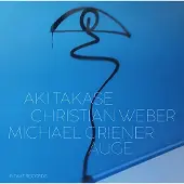 OUTHERE Takase Aki / Weber / Griener: Auge