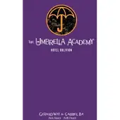 The Umbrella Academy Library Edition Volume 3: Hotel Oblivion