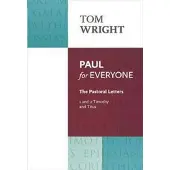 Paul for Everyone: The Pastoral Letters