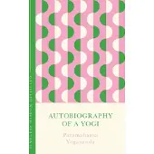 Autobiography Of A Yogi (the Concise Classic)