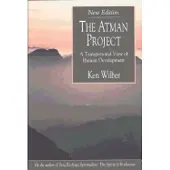 Atman Project - A Transpersonal View of Human Development